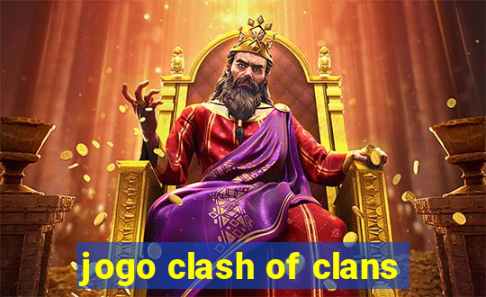 jogo clash of clans